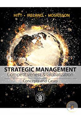 Strategic Management: Concepts and Cases: Competitiveness and Globalization image