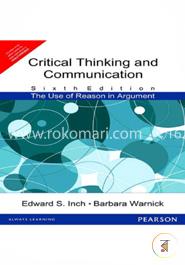 Critical Thinking and Communication : The Use of Reason in Argument image