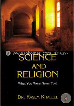 Science and Religion : What You Were Never Told image