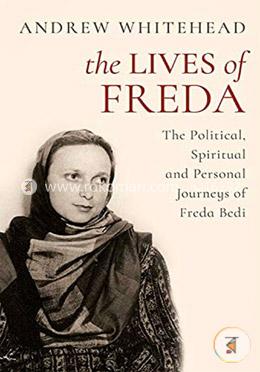 The Lives of Freda - The Political, Spiritual and Personal Journeys of Freda Bedi image
