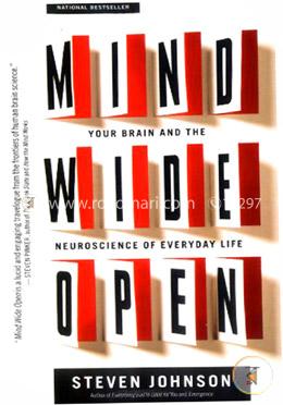 Mind Wide Open : Your Brain and the Neuroscience of Everyday Life image