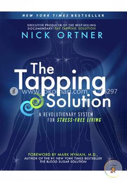 The Tapping Solution: A Revolutionary System for Stress-Free Living image