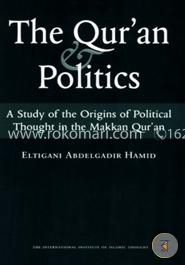 The Quran and Politics: A Study of the Origins of Political Thought in the Makkan Quran image