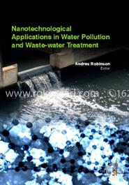 Nanotechnological Applications In Water Pollution And WasteWater Treatment image