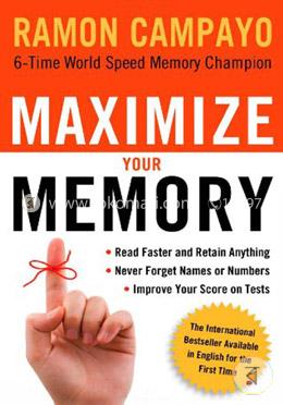 Maximize Your Memory: Read Faster and Retain Anything *Never Forget a Name or Number *Improve Your Score on Any Test image