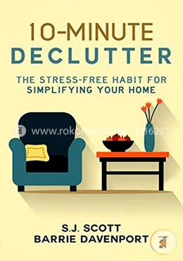 10-Minute Declutter: The Stress-free Habit for Simplifying Your Home image