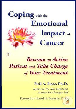Coping with the Emotional Impact of Cancer: Become an Active Patient and Take Charge of Your Treatment  image