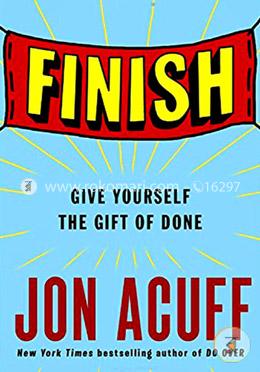 Finish: Give Yourself the Gift of Done image