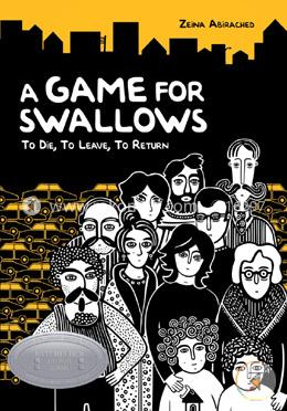A Game for Swallows: To Die, to Leave, to Return image