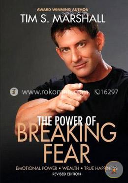 The Power of Breaking Fear: The Secret to Emotional Power, Wealth, and True Happiness image