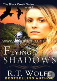Flying in Shadows (The Black Creek Series, Book 2) (Volume 2) image