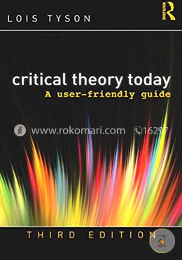 Critical Theory Today: A User-Friendly Guide image
