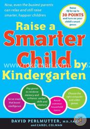 Raise a Smarter Child by Kindergarten: Raise IQ by up to 30 points and turn on your child's smart genes image
