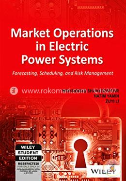 Market Operations in Electric Power Systems: Forecasting, Scheduling and Risk Management image