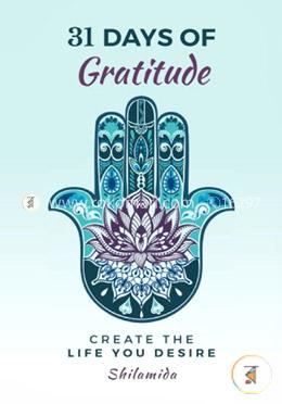 31 Days of Gratitude: Create the Life You Desire image