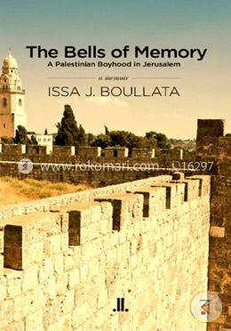 The Bells of Memory: A Palestinian Boyhood in Jerusalem image