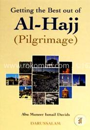 Getting the Best Out of Al-Hajj (Pilgrimage) image