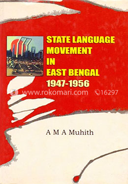 State Language Movement in East Bengal 1947-1956
