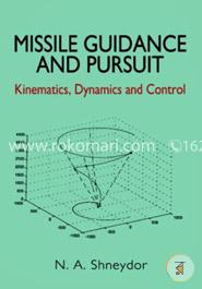 Missile Guidance and Pursuit: Kinematics, Dynamics and Control image