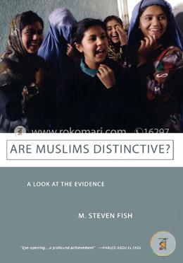 Are Muslims Distinctive?: A Look at the Evidence