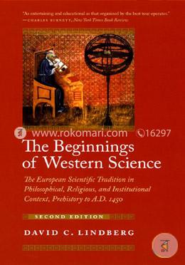 The Beginning of Western Science – The European Scientific Tradition in Philosophical, Religious and Institutional Context Prehistory to AD 1450 image