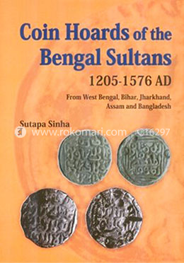 Coin Hoards of the Bengal Sultans 1205 - 1576 AD image