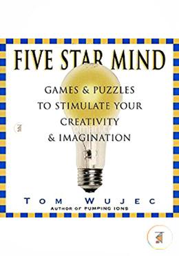 Five Star Mind: Games and Puzzles to Stimulate Your Creativity and Imagination image