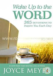 Wake Up to the Word: 365 Devotions to Inspire You Each Day image