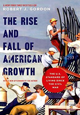 The Rise and Fall of American Growth: The U.S. Standard of Living since the Civil War image
