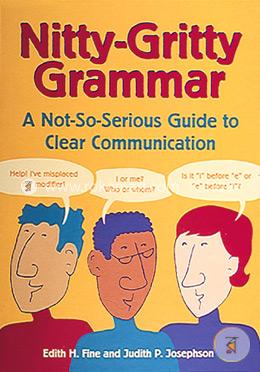Nitty-Gritty Grammar: A Not-So-Serious Guide to Clear Communication image