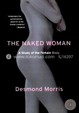 The Naked Woman: A Study of the Female Body image