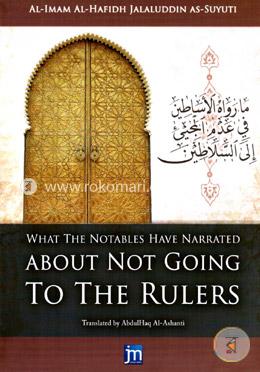 What the Notables Have Narrated About Not Going to the Rulers image