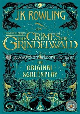 Fantastic Beasts: The Crimes of Grindelwald: The Original Screenplay (Fantastic Beasts/Grindelwald) image