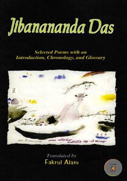 Jibanananda Das: Selected Poems with an Introduction, Chronology, and Glossary