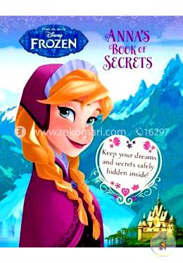 Disney Frozen - Anna's Book of Secrets : Keep your Dreams and Secrets safetly Hidden Inside! image