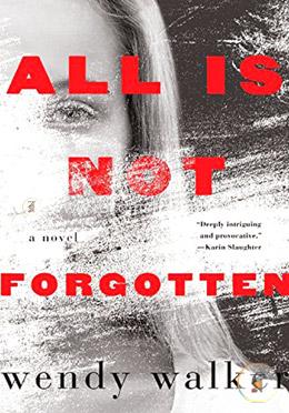 All Is Not Forgotten: A Novel image