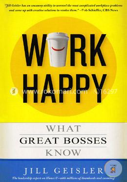 Work Happy (What Great Bosses Know) image