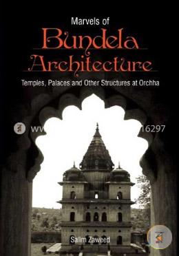 Marvels of Bundela Architecture: Temples Palaces and Other Structures image