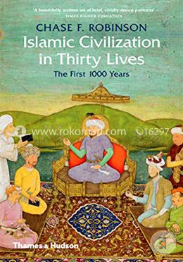 Islamic Civilization in Thirty Lives: The First 1000 Years image