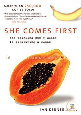 She Comes First: The Thinking Man's Guide to Pleasuring a Woman image