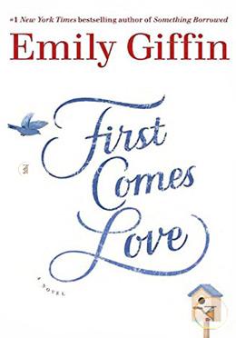 First Comes Love: A Novel image