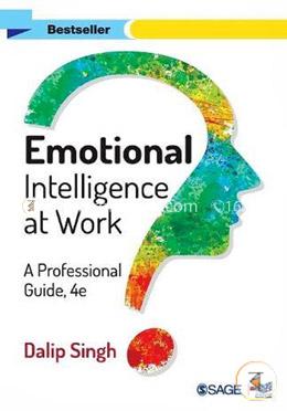 Emotional Intelligence at Work: A Professional Guide image
