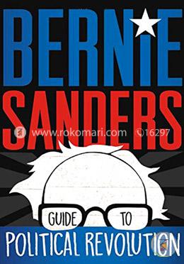 Bernie Sanders Guide To Political Revolution image