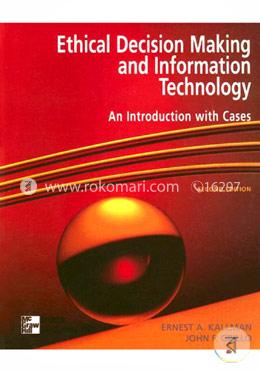 Ethical Decision Making and Information Technology: An Introduction with Cases image