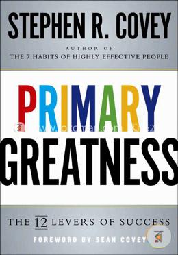 Primary Greatness: The 12 Levers Of Success image