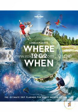 Lonely Planet's Where To Go When image