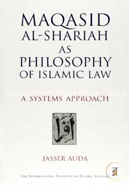 Maqasid Al-Shariah as Philosophy of Islamic Law: A Systems Approach image