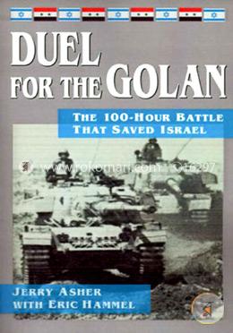 Duel for the Golan: The 100-Hour Battle That Saved Israel image