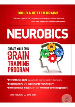 Neurobics: Create Your Own Brain Training Program