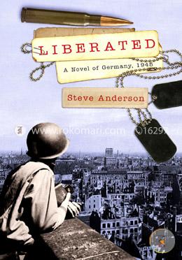 Liberated: A Novel of Germany, 1945 image